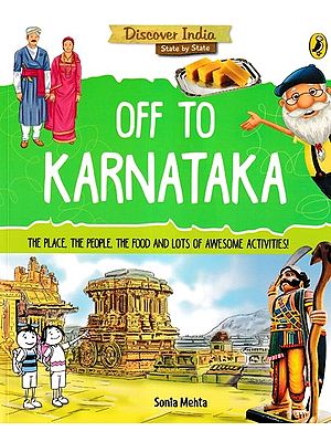 Off to Karnataka (The Place, the People, the Food and Lots of Awesome Activities!)