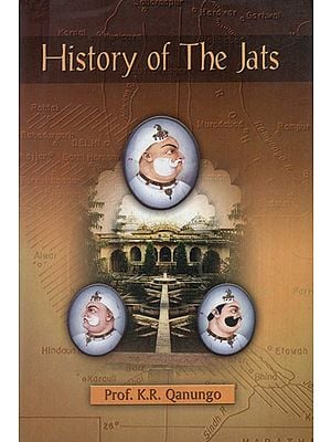 History of The Jats-Contribution to the History of Northern India (Upto the death of Mirza Najaf Khan, 1782)