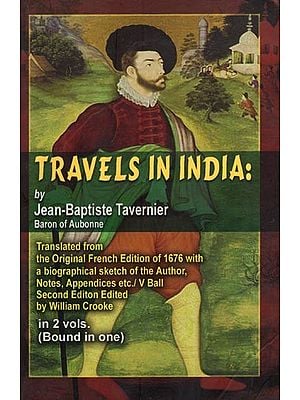 Travels in India by Jean- Baptiste Tavernier Baron of Aubonne (2 Volumes Bound in one)