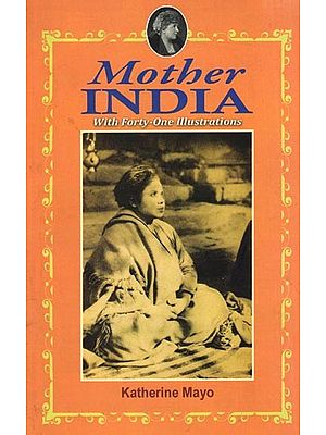 Mother India with Forty- Five Illustrations