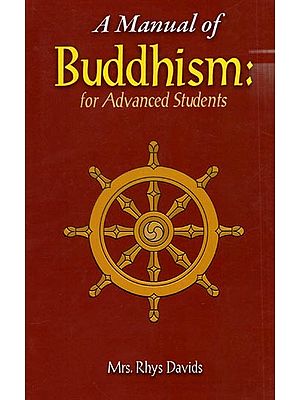 A Mannual of Buddhism for Advanced Students