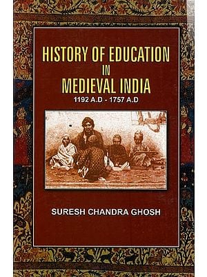 History of Education in Medieval India (1192 A.D - 1757 A.D)
