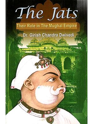 The Jats Their Role in The Mughal Empire
