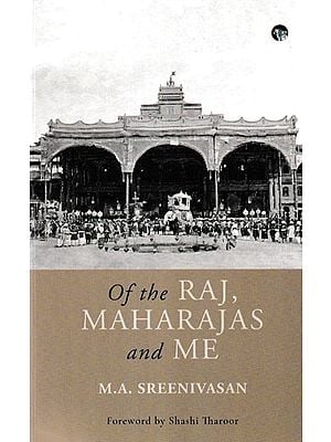 Of the Raj, Maharajas and Me
