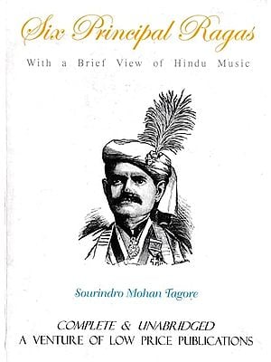 Six Principal Ragas With A Brief View of Hindu Music