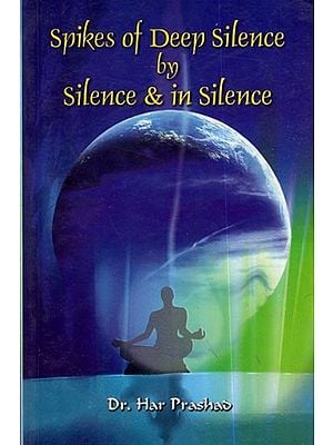 Spikes of Deep Silence by Silence & in Silence