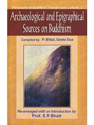 Archaeological and Epigraphical Sources on Buddhism (Collection of Articles from The Indian Antiquary)