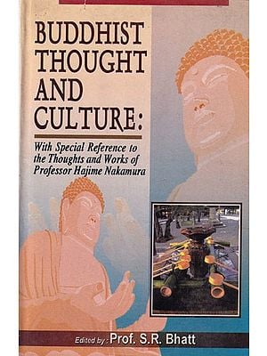 Buddhist Thought and Culture: Indo-Japan Seminar on Buddhist Philosophy (With Special Reference to the Thoughts and Works of Professor Hajime Nakamura)