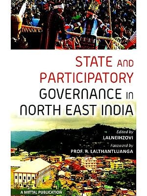 State And Participatory Governance in North-East India