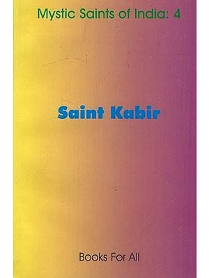 Saint Kabir (Mystic Saints of India: 4)