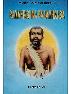 Ramakrishna Paramhansa (Mystic Saints of India: 5)