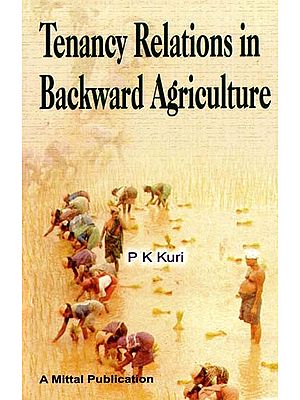 Tenancy Relations in Backward Agriculture - A Study in Rural Assam