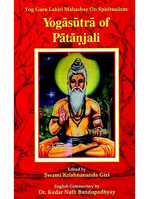 Yogasutra of Patanjali - Yog Guru Lahiri Mahashay On Spiritualism