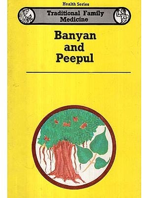 Banyan and Peepul- Traditional Family Medicine (Health Series)