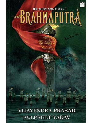 Brahmaputra (The Ahom Son Series-1)