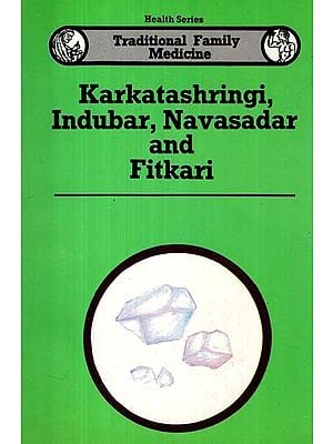 Karkatashringi Indubar, Navasadar and Fitkari- Traditional Family Medicine: Health Series (An Old and Rare Book)