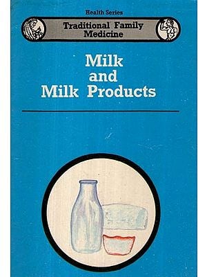 Milk and Milk Products- Traditional Family Medicine (Health Series)