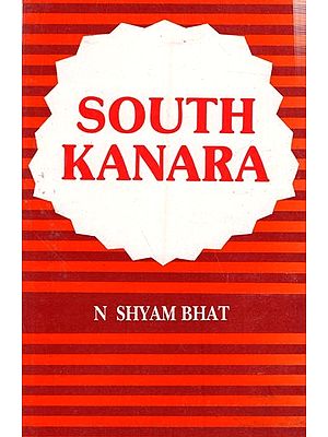 South Kanara- A Study in Colonial Administration and Regional Response (1799-1860)