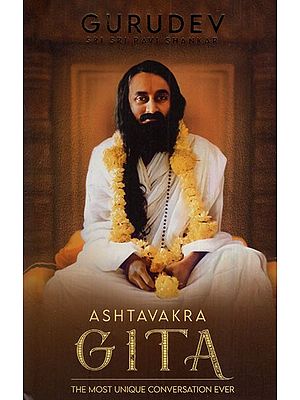 Ashtavakra Gita (The Most Unique Conversation Ever)