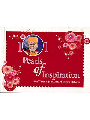101 Pearls of Inspiration (Brief Teachings of Mahant Swami Maharaj)