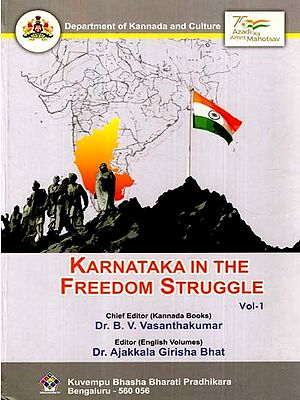 Karnataka in The Freedom Struggle (Vol-I)