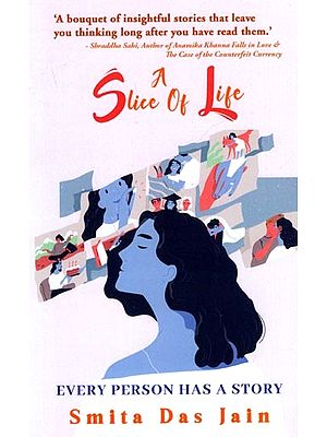 A Slice of Life- Every Person Has A Story