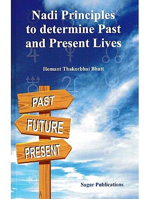Nadi Principles to Determine Past and Present Lives