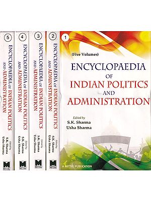 Encyclopaedia of Indian Politics and Administration: A Retrospective Survey (Set of 5 Volumes)