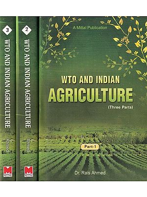 WTO and Indian Agriculture: Opportunities, Problems and Challenges (Set of 3 Volumes)