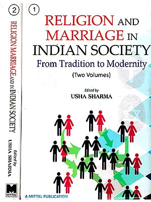 Religion and Marriage In Indian Society: From Tradition to Modernity (Set of 2 Volumes)