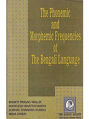 The Phonemic and Morphemic Frequencies of the Bengali Language (An Old and Rare with Pin Holed)