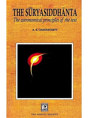The Suryasiddhanta- The Astronomical Principles of the Text
