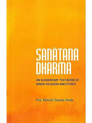 Sanatana Dharma: An Elementary Text-Book of Hindu Religion and Ethics