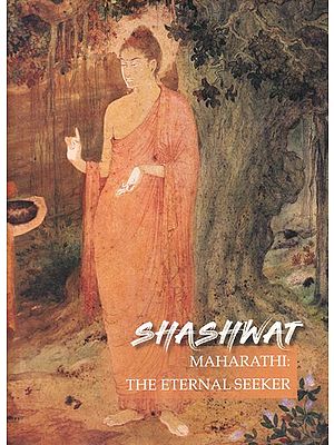 Shashwat Maharathi: The Eternal Seeker
