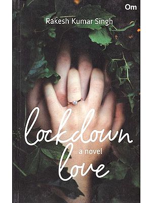 Lockdown Love (A Novel)