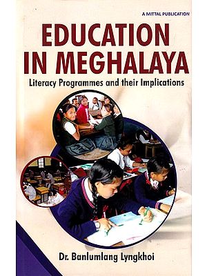 Education in Meghalaya: Literacy Programmes and Their Implications