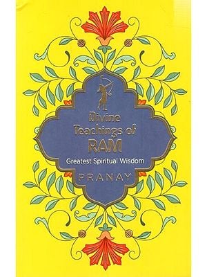 Divine Teaching of Ram- Greatest Spiritual Wisdom