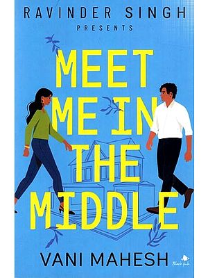 Ravinder Singh Presents- Meet Me in The Middle (Novel)