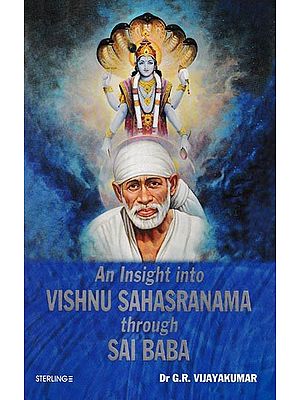 An Insight into Vishnu Sahasranama Through Sai Baba
