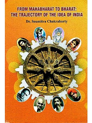 From Mahabharat to Bharat The Trajectory of The Idea of India