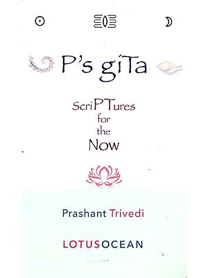 P's Gita Scriptures for the Now
