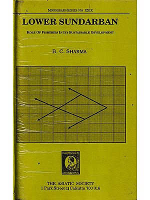 Lower Sundarban: Role of Fisheries in Its Sustainable Development  (An Old and Rare Book with Pin Holed)