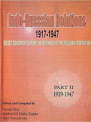 Indo-Russian Relations: 1917-1947 (An Old and Rare Book in Part 2)