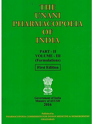 The Unani Pharmacopoeia of India- Formulations First Edition, Volume- lll, Part-ll