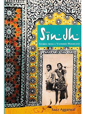 Sindh: Stories from A Vanished Homeland