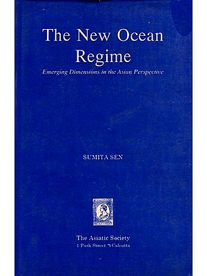 The New Ocean Regime- Emerging Dimensions in the Asian Perspective