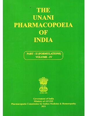 The Unani Pharmacopoeia of India- Formulation Volume- IV, Part- II