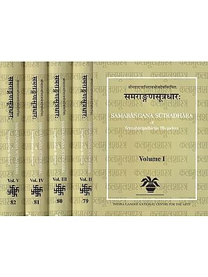 समराङ्गणसूत्रधारः- Samarangana Sutradhara of Srimaharajadhiraja Bhojadeva Critically Edited and Translated by Prabhakar P Apte (Set of 5 Volumes)