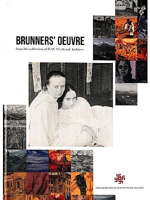 Brunners' Oeuvre (From the Collection of IGNCA Cultural Archives)