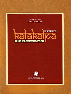 Kalakalpa IGNCA Journal of Arts (Volume VII No.1 Guru Purnima- 22)
